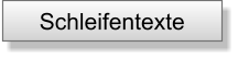 Schleifentexte